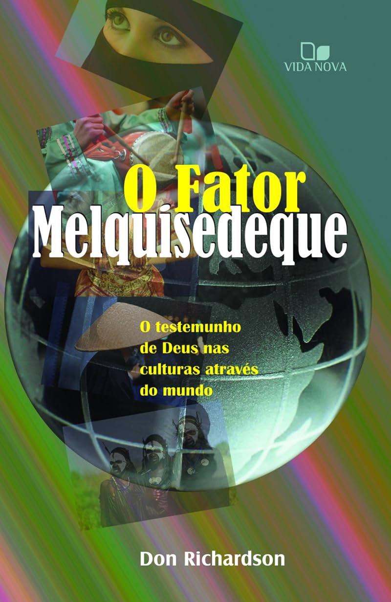 Libro: FATOR MELQUISEDEQUE, O - O TESTEMUNHO DE DEUS NAS CULTURAS POR TODO O MUNDO
