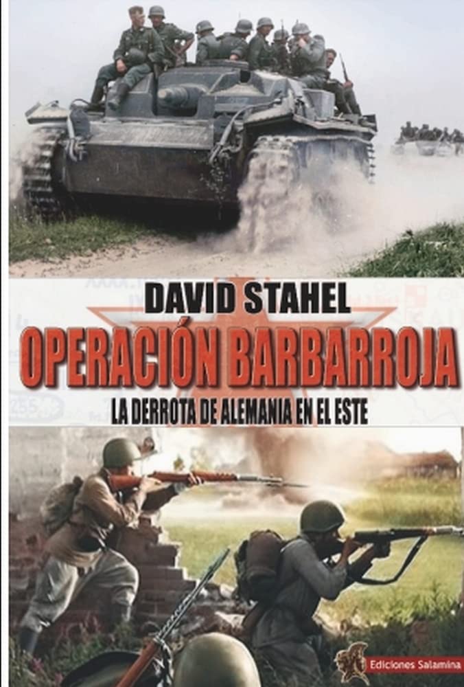 Libro: OPERACIÓN BARBARROJA: La derrota de Alemania en el Este (SIN COLECCION)