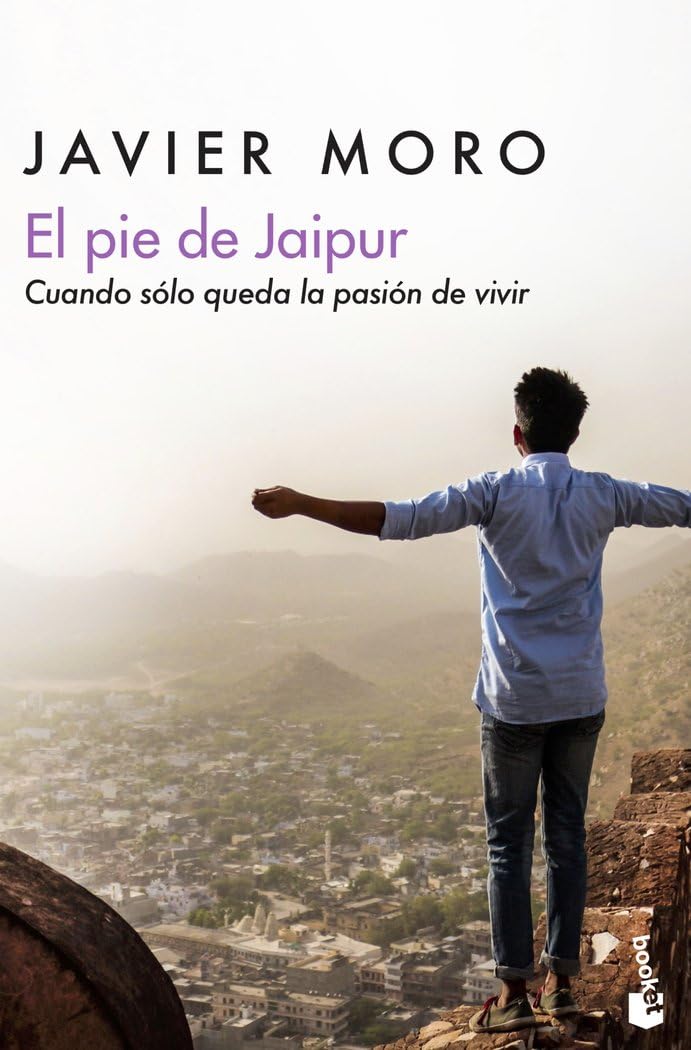 Libro: El pie de Jaipur: Cuando sólo queda la pasión de vivir