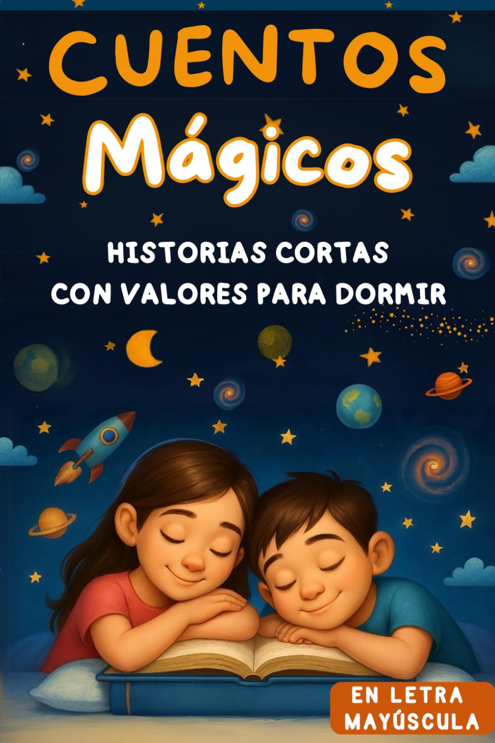 Libro: Cuentos mágicos en LETRA MAYÚSCULA: Historias cortas con valores para dormir, aprender a leer y soñar despiertos. Para niños y niñas de 5 a 7 años (Spanish Edition)