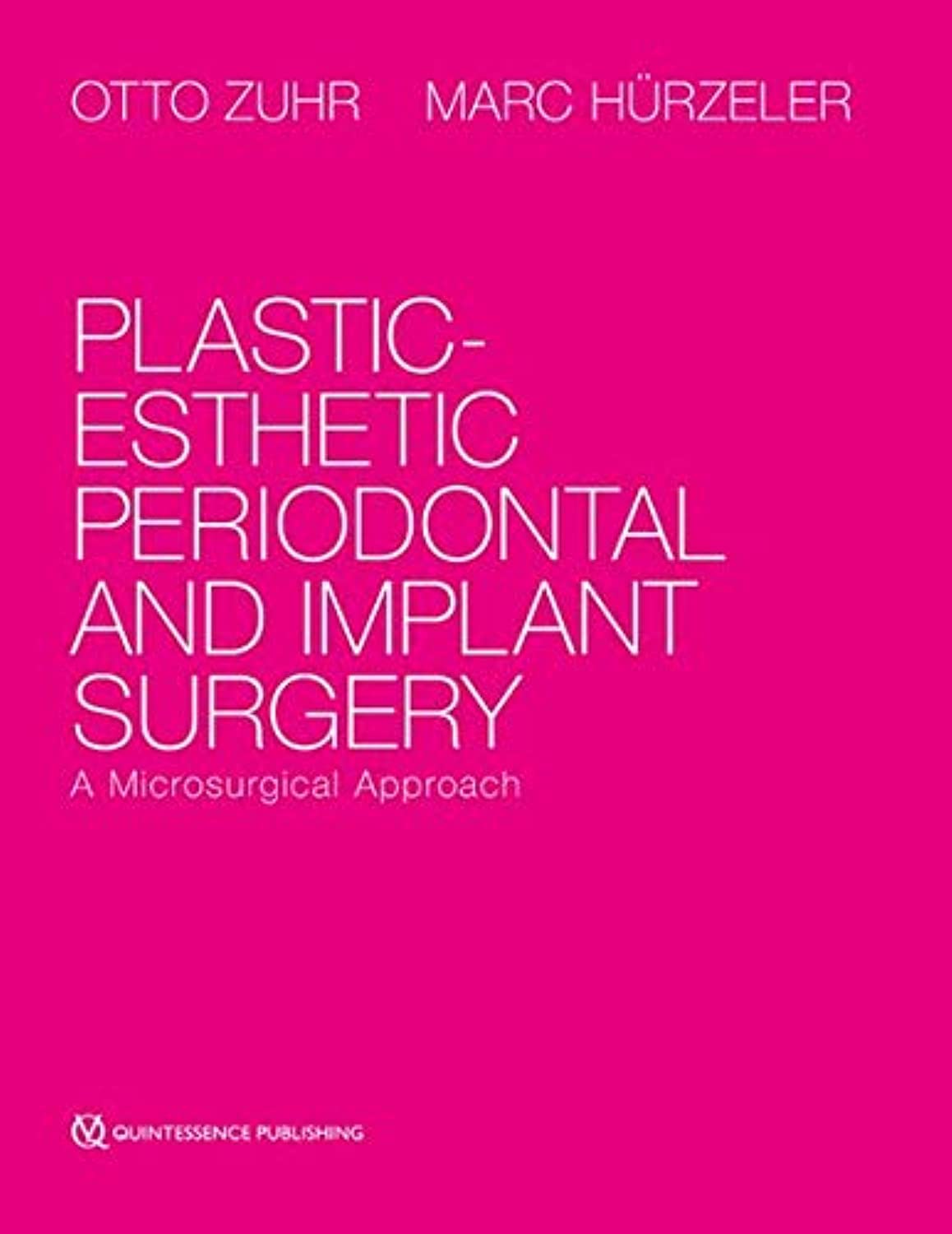 Libro: Plastic-Esthetic Periodontal and Implant Surgery: A Microsurgical Approach