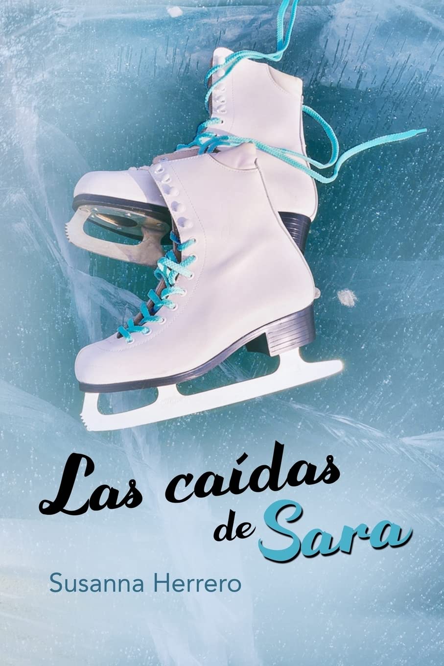 Libro: Las caídas de Sara (Sara Summers) (Spanish Edition)