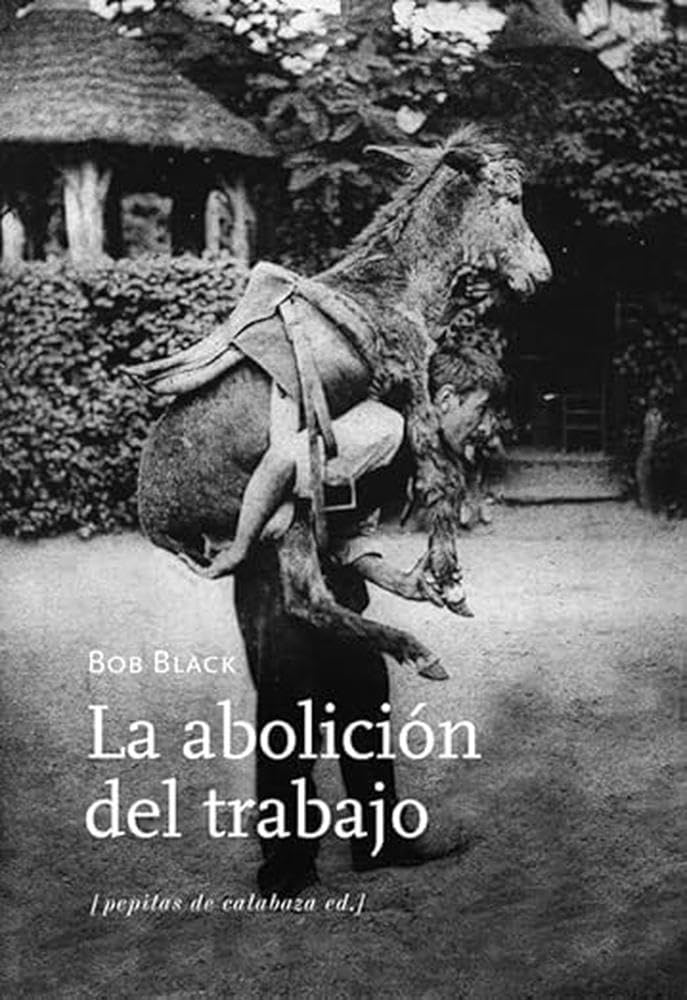 La abolición del trabajo (Ensayo)