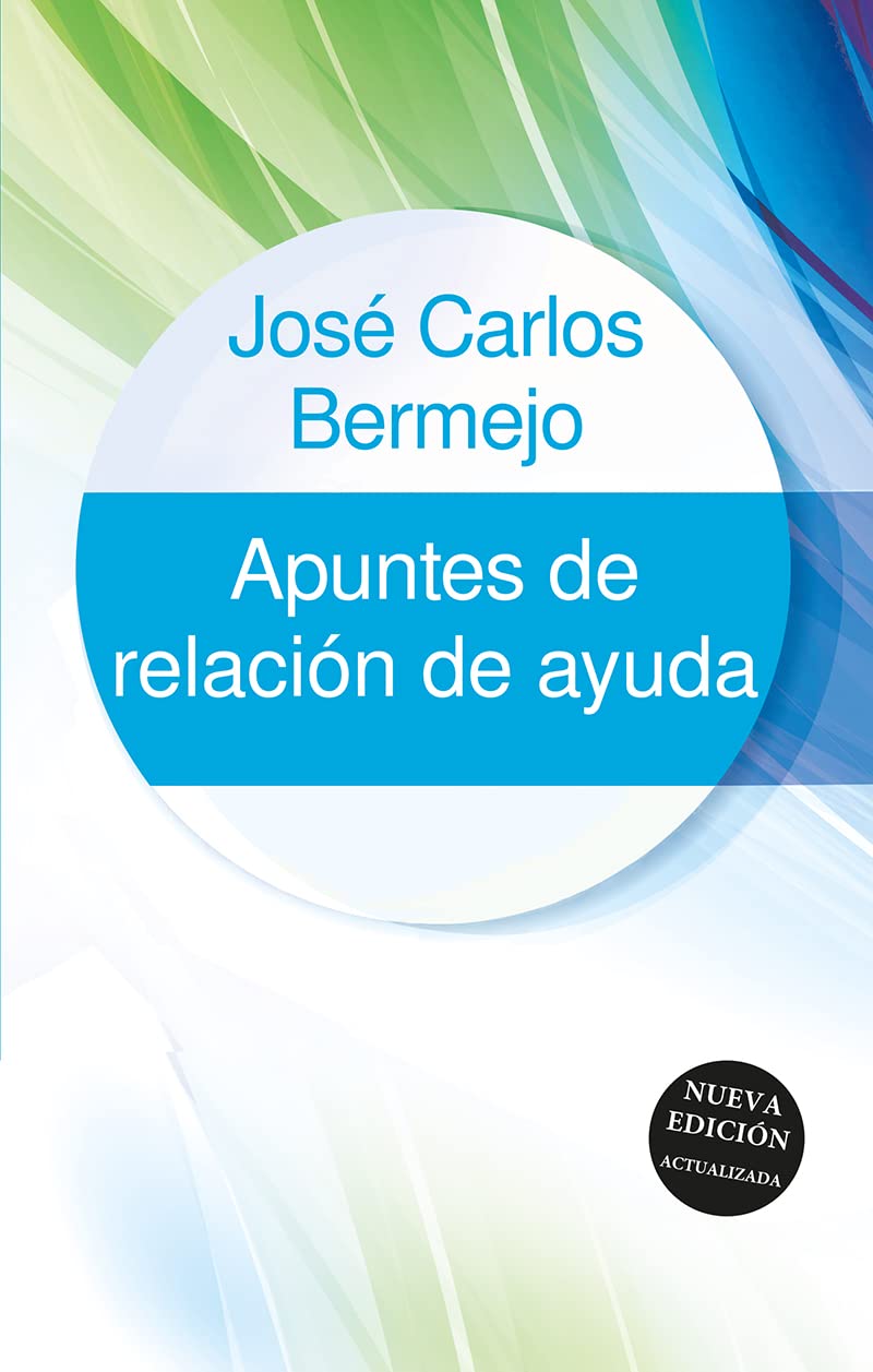 Libro: Apuntes de relación de ayuda - Nueva edición actualizada: Nueva edición actualizada