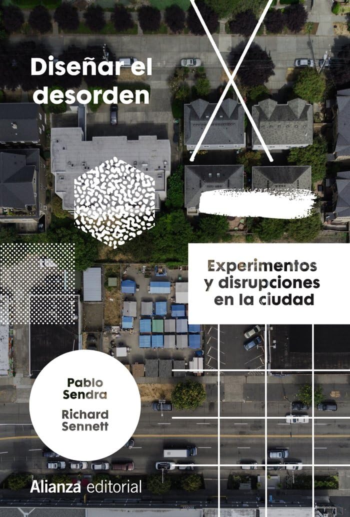 Libro: Diseñar el desorden: Experimentos y disrupciones en la ciudad