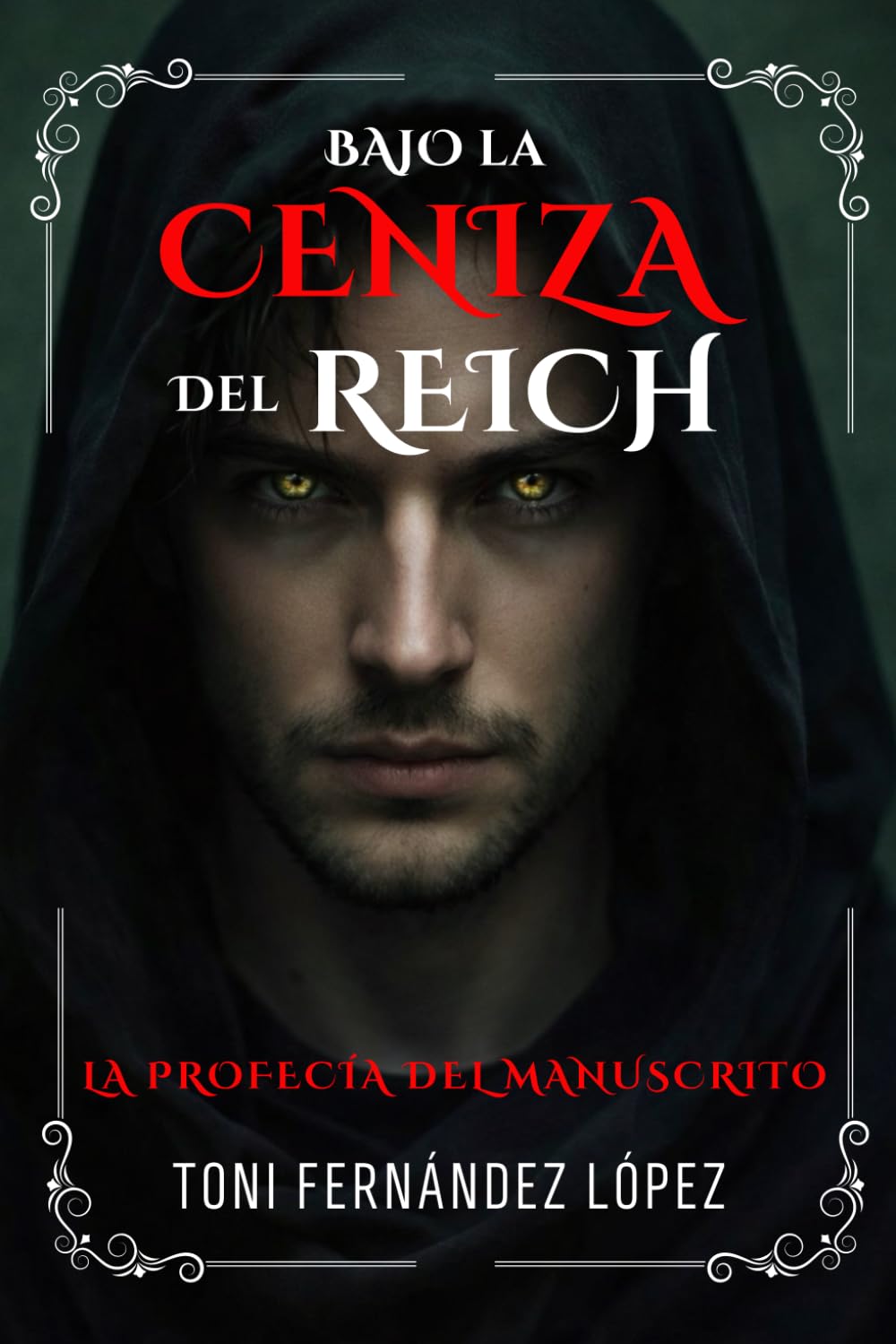Libro: Bajo la ceniza del Reich: La profecía del manuscrito