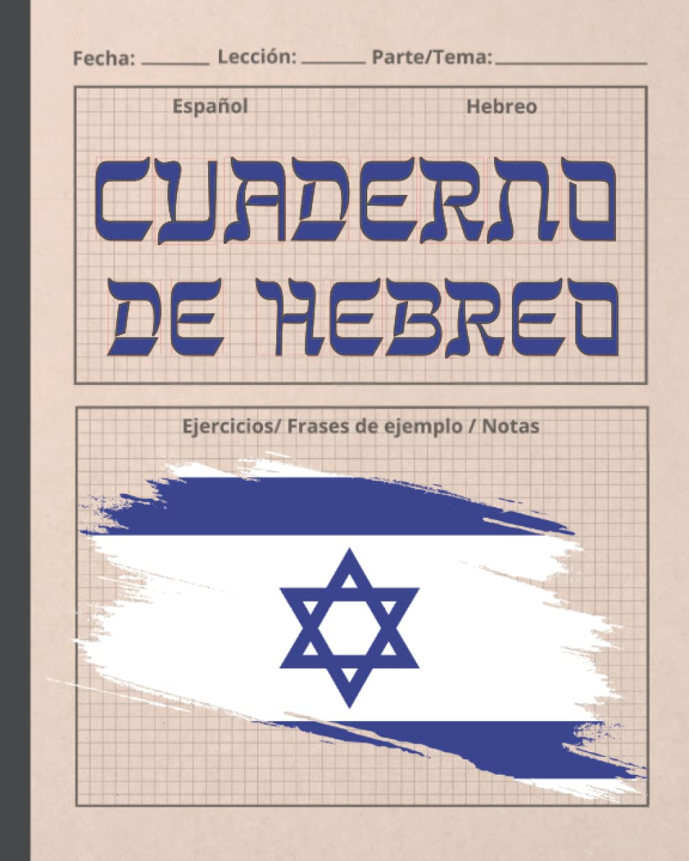 Libro: CUADERNO DE HEBREO: Indicado para el aprendizaje de la lengua hebrea | Vocabulario, verbos, ejercicios... | Especial estudiantes de este idioma. (Spanish Edition)