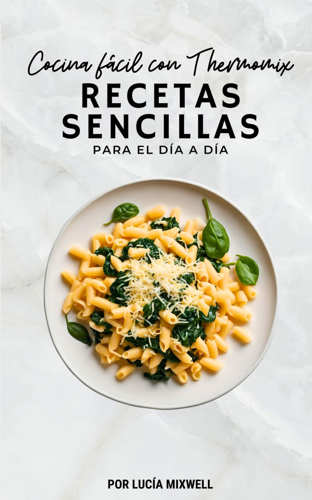 Libro: Cocina fácil con Thermomix: Recetas sencillas para el día a día.