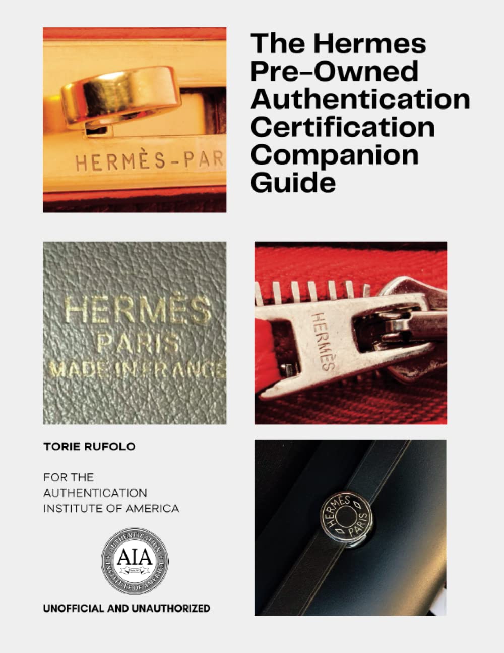 Libro: The Hermès Pre-Owned Authentication Certification Course Companion Guide: Authentication Institute of America