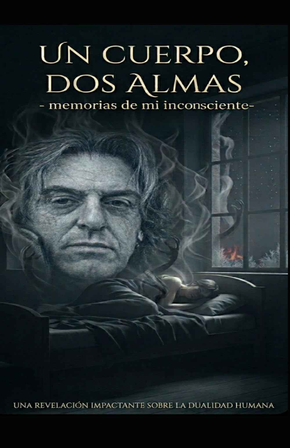 Libro: Un Cuerpo, Dos Almas: - memorias de mi inconsciente -