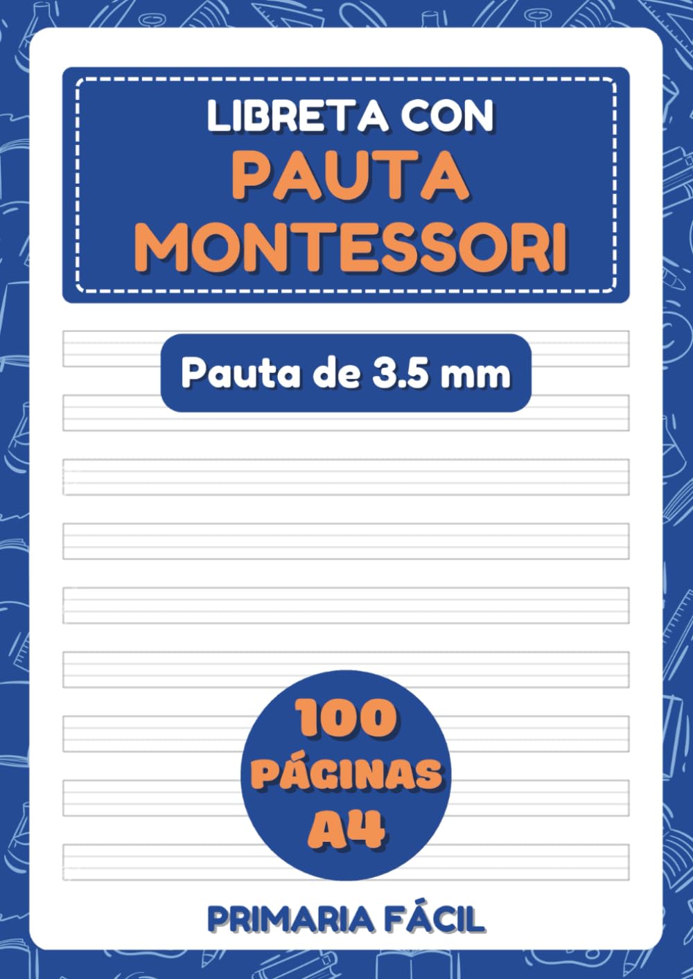 Libro: Libreta Pauta Montessori 3.5mm: Cuaderno de caligrafía con 100 páginas A4 para niños