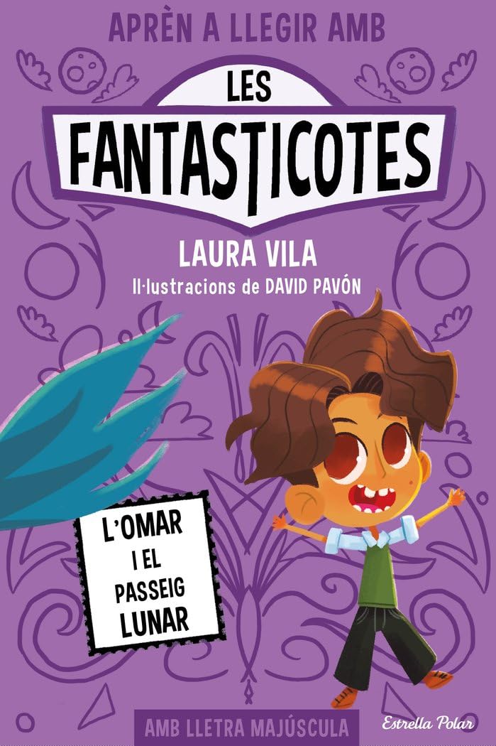 Libro: Aprèn a llegir amb Les Fantasticotes 3. L'Omar i el passeig lunar: En lletra MAJÚSCULA per aprendre a llegir (llibres per a nens a partir de 5 anys)