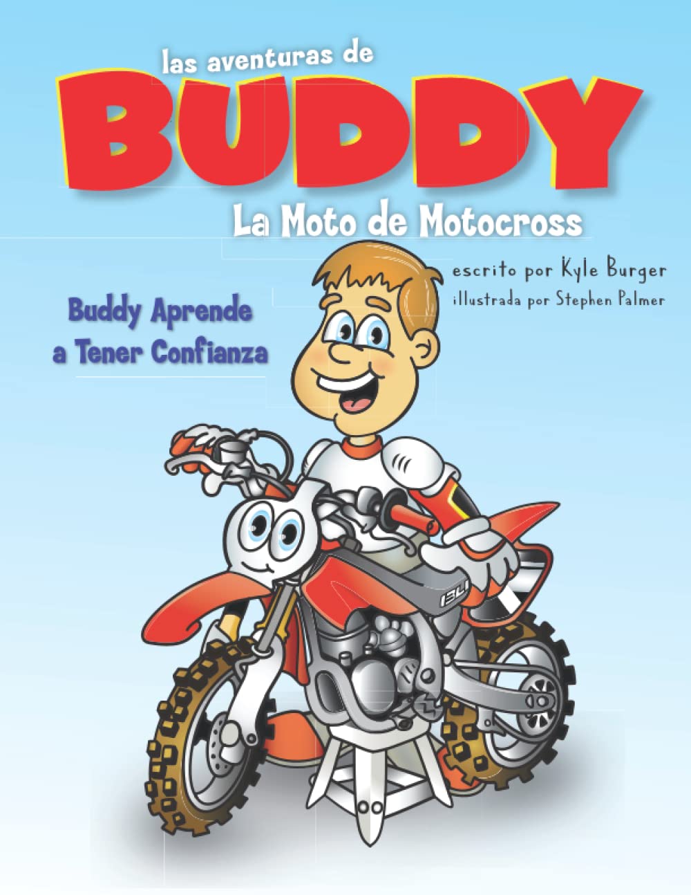 Libro: Las Aventuras de Buddy La Moto de Motocross: Buddy Aprende a Tener Confianza (Spanish Edition)