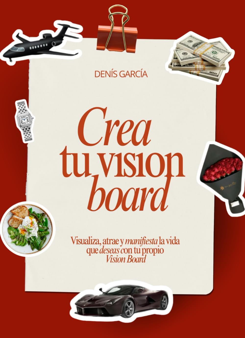 Libro: Crea tu Vision Board: Visualiza, atrae y manifiesta la vida que deseas con tu propio Vision Board