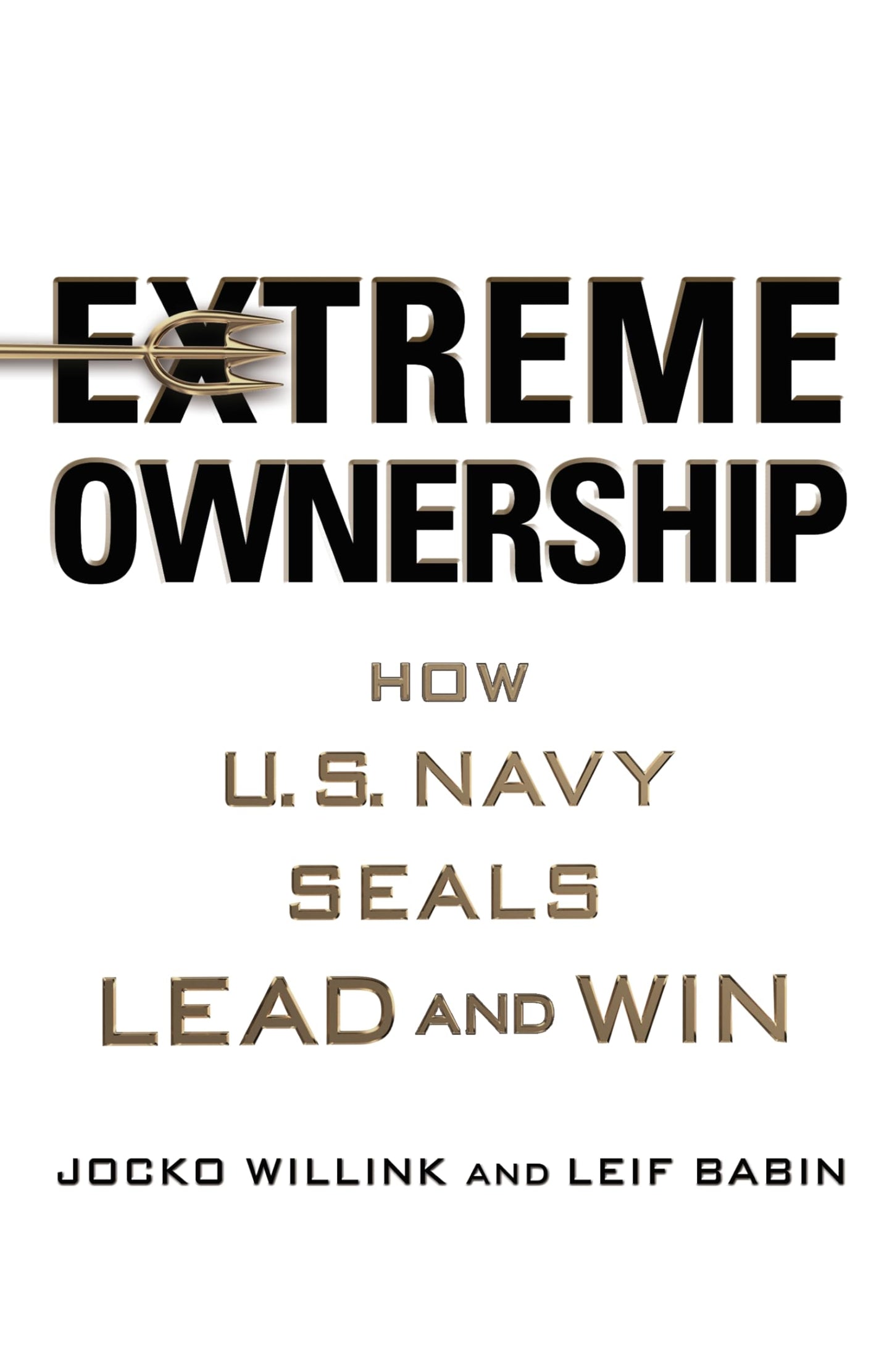 Libro: Extreme Ownership: How U.S. Navy Seals Lead and Win