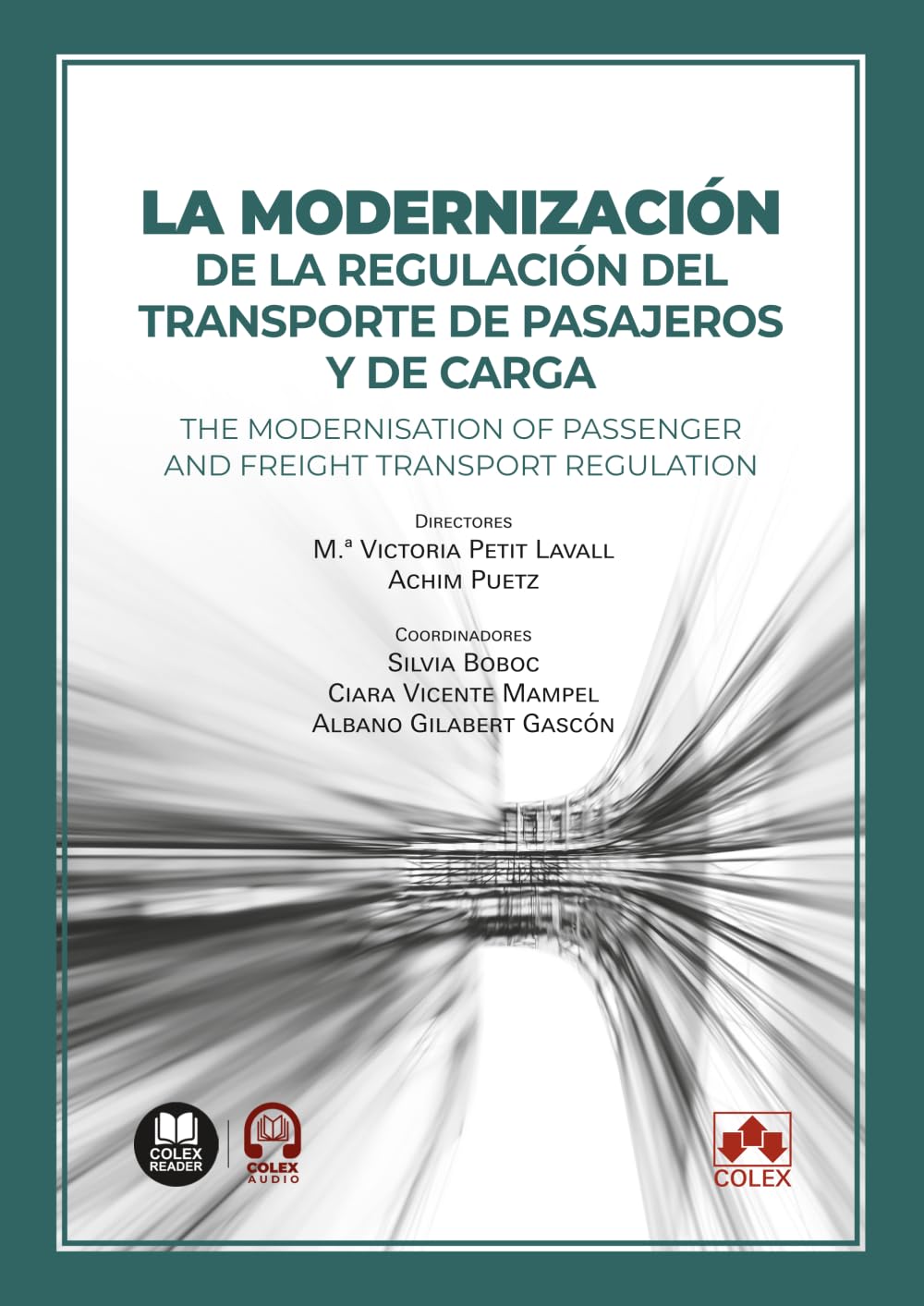 Libro: La modernización de la regulación del transporte de pasajeros y de carga: The modernisation of passenger and freight transport regulation (monografico)