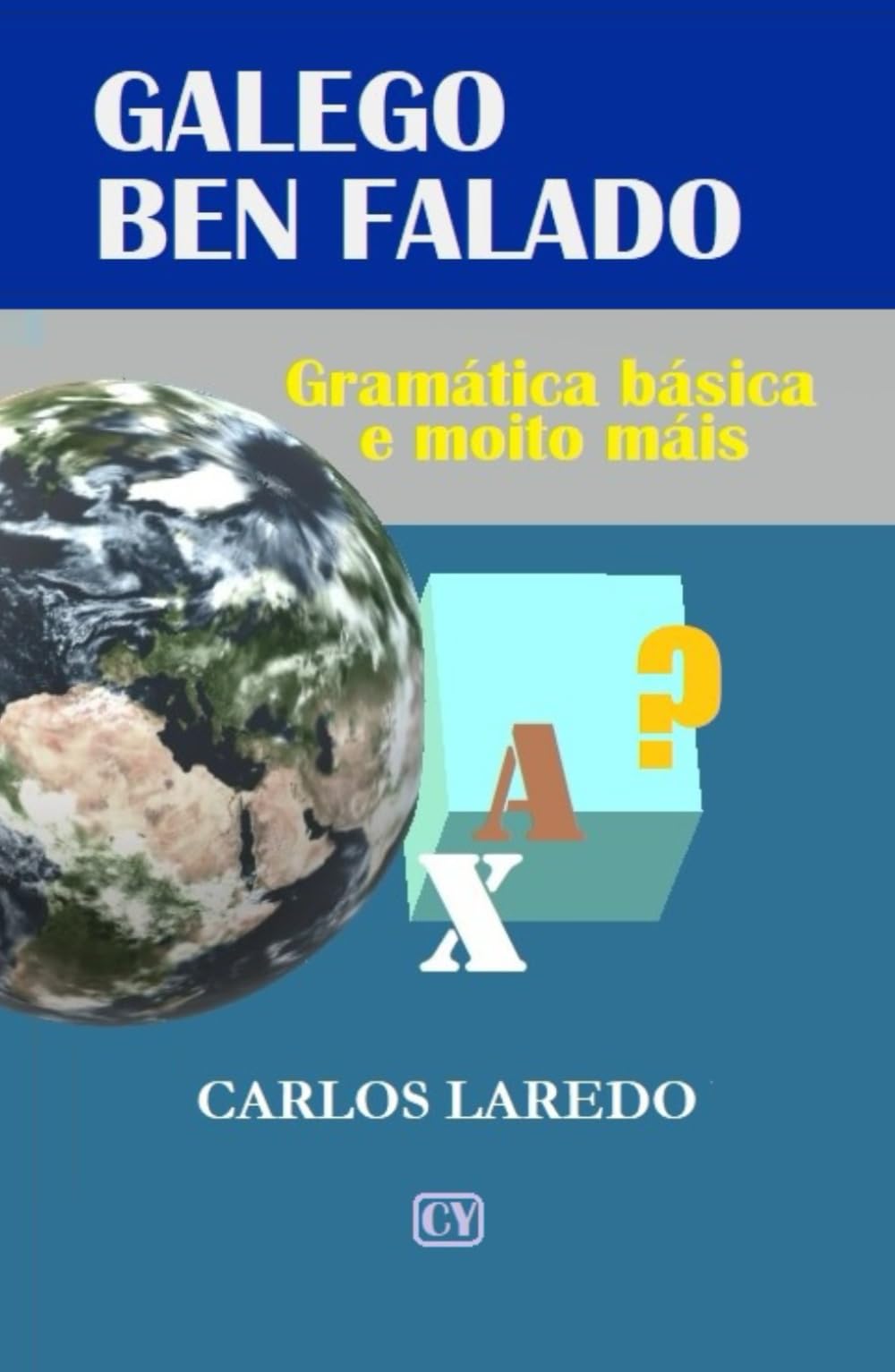 Libro: GALEGO BEN FALADO: GRAMÁTICA BÁSICA E MOITO MÁIS