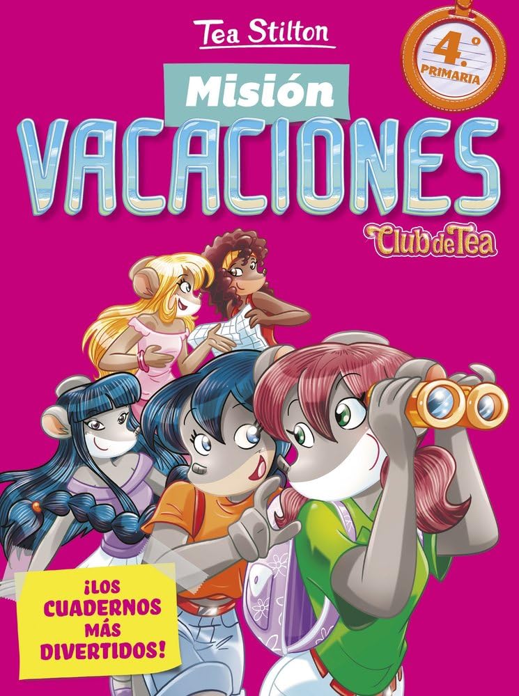 Libro: Misión vacaciones 4: Club de Tea. ¡Los cuadernos más divertidos! (Vacaciones Stilton)