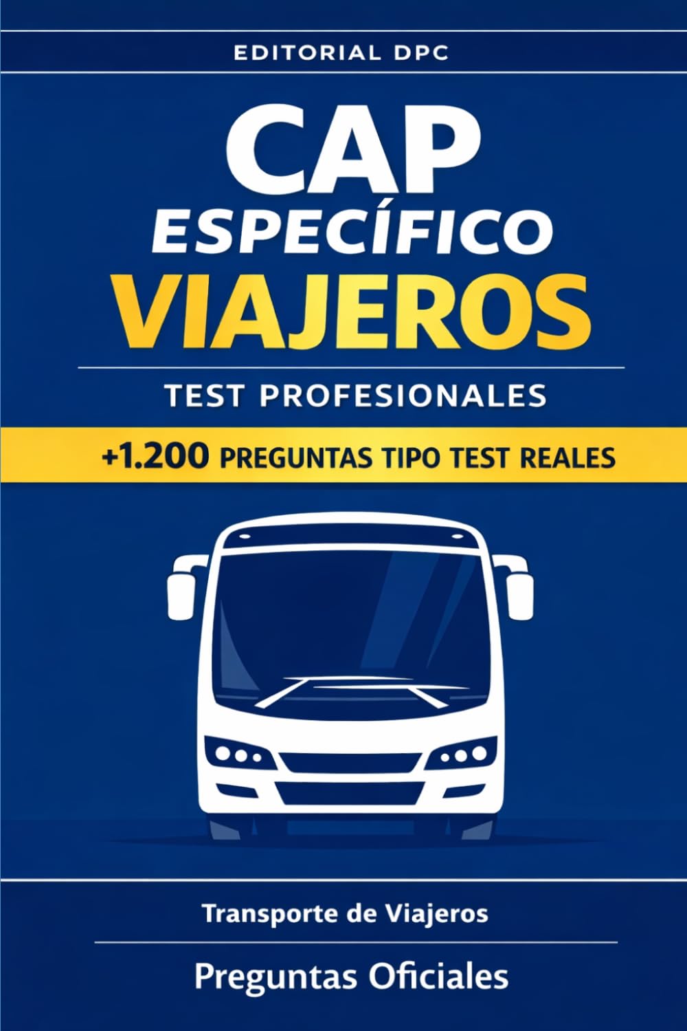 Libro: CAP ESPECÍFICO VIAJEROS: TEST PROFESIONALES +1200 PREGUNTAS TIPO TEST REALES