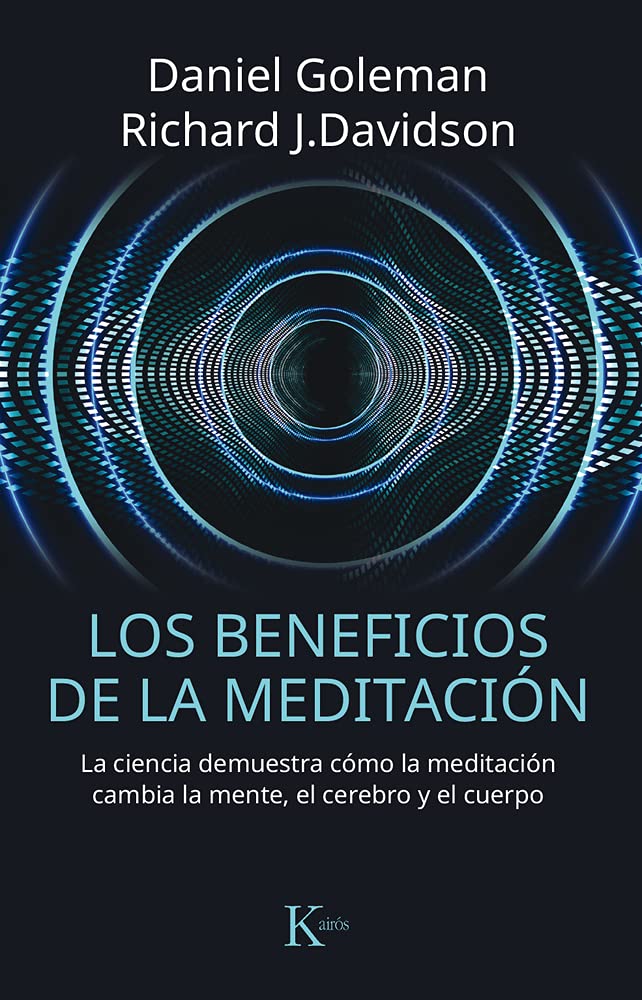 Libro: Los beneficios de la meditación: La ciencia demuestra cómo la meditación cambia la mente, el cerebro y el cuerpo (Spanish Edition)