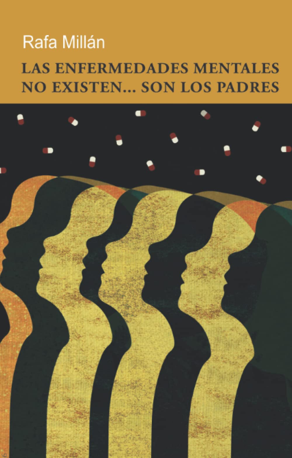 Libro: Las Enfermedades Mentales No Existen... Son Los Padres: Una nueva, profunda (y amena) concepción de la salud mental