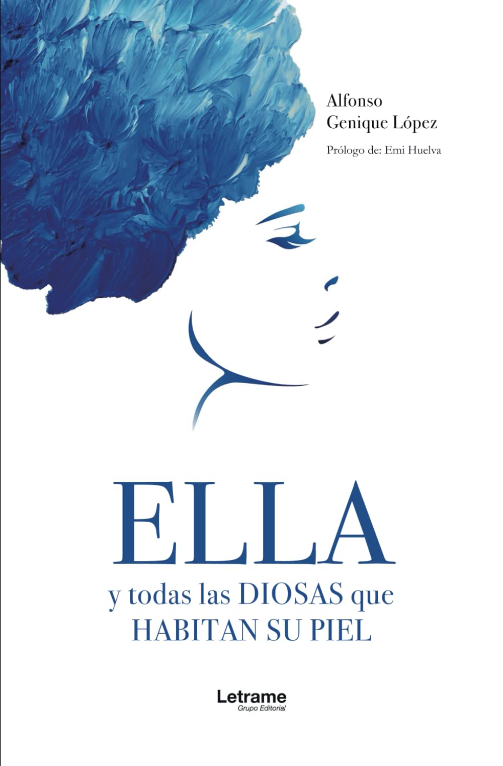 Libro: Ella y todas las diosas que habitan su piel (Spanish Edition)