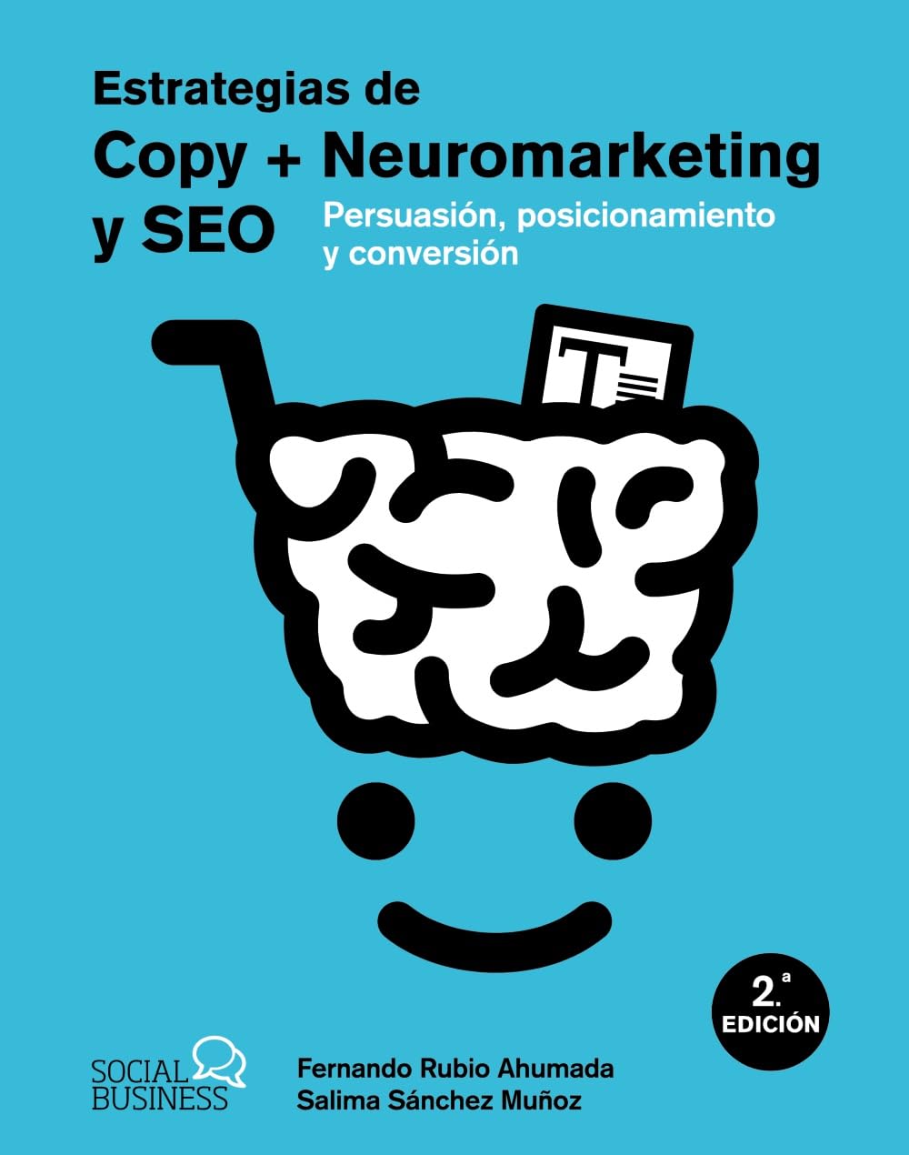 Libro: Estrategias de Copy + Neuromarketing y SEO: Persuasión, posicionamiento y conversión (SOCIAL MEDIA)