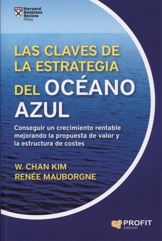 Libro: Las claves de la Estrategia del Océano Azul (SIN COLECCION)