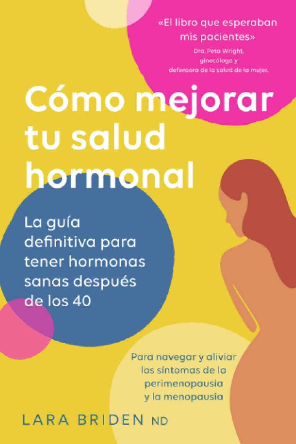 Libro: Cómo mejorar tu salud hormonal: La guía definitiva para tener hormonas sanas después de los 40