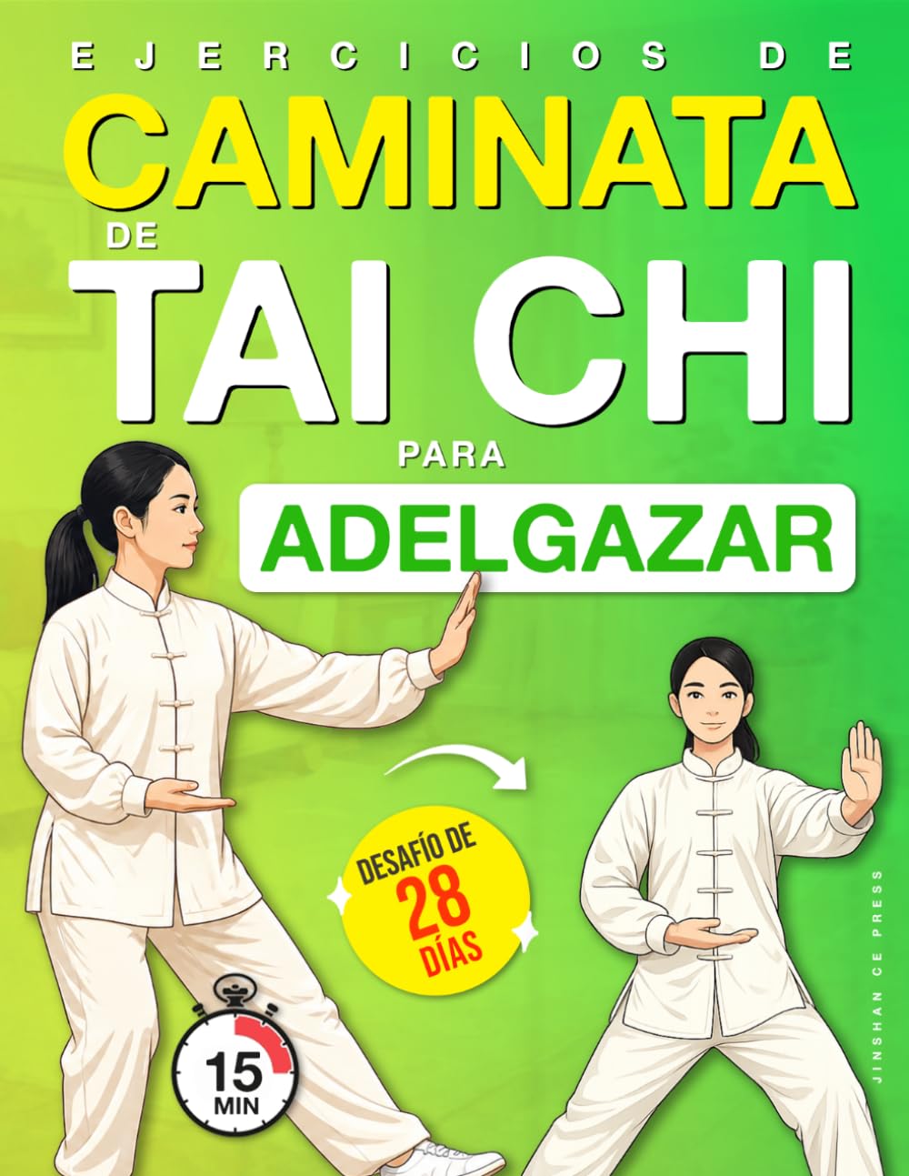 Libro: Ejercicios de Caminata de Tai Chi para Adelgazar: Programa paso a paso para bajar de peso, mejorar el equilibrio y moverse con mayor fluidez - Incluye un desafío de 28 días