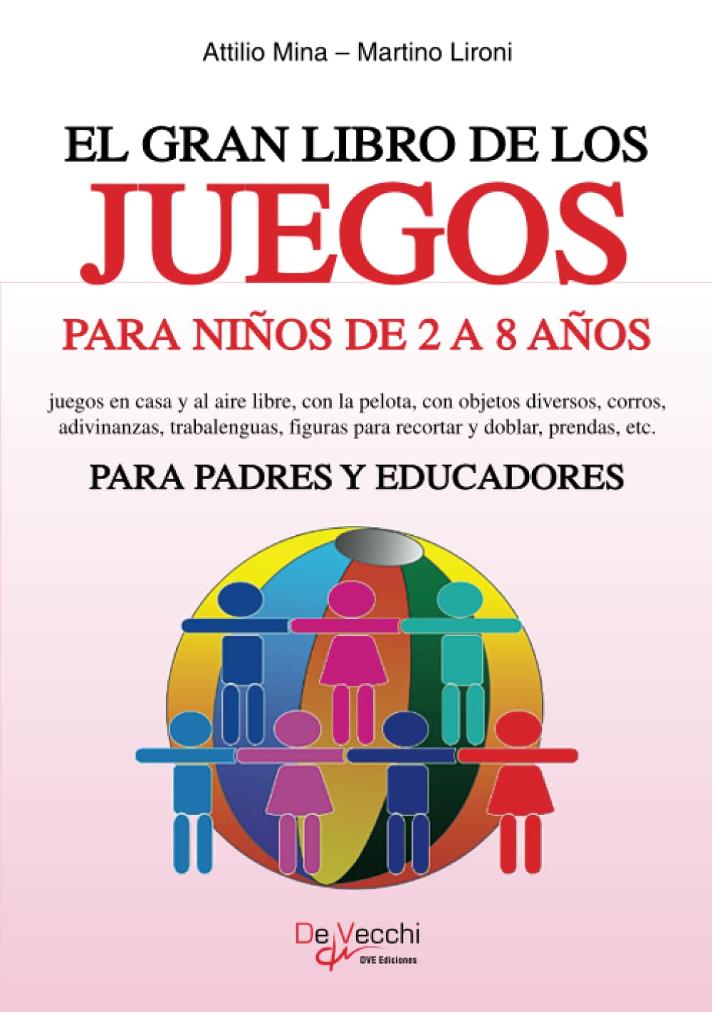 Libro: El gran libro de los juegos para niños de 2 a 8 años: Juegos educativos y divertidos