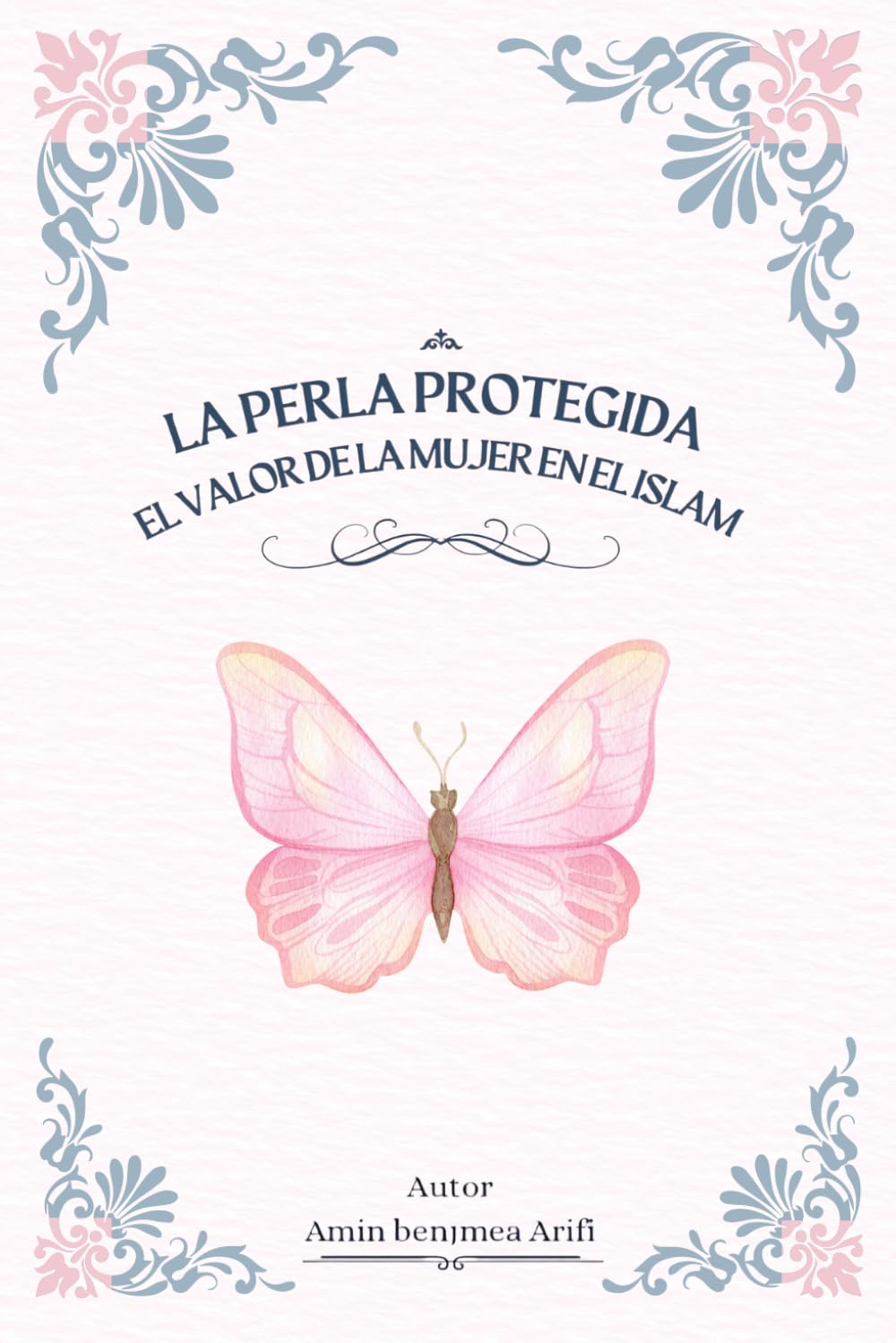 Libro: La Perla Protegida: El valor de la mujer en el Islam