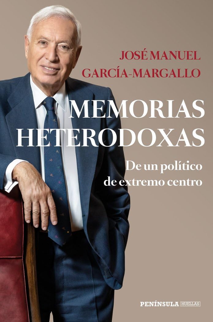 Libro: Memorias heterodoxas: De un político de extremo centro (PENINSULA)