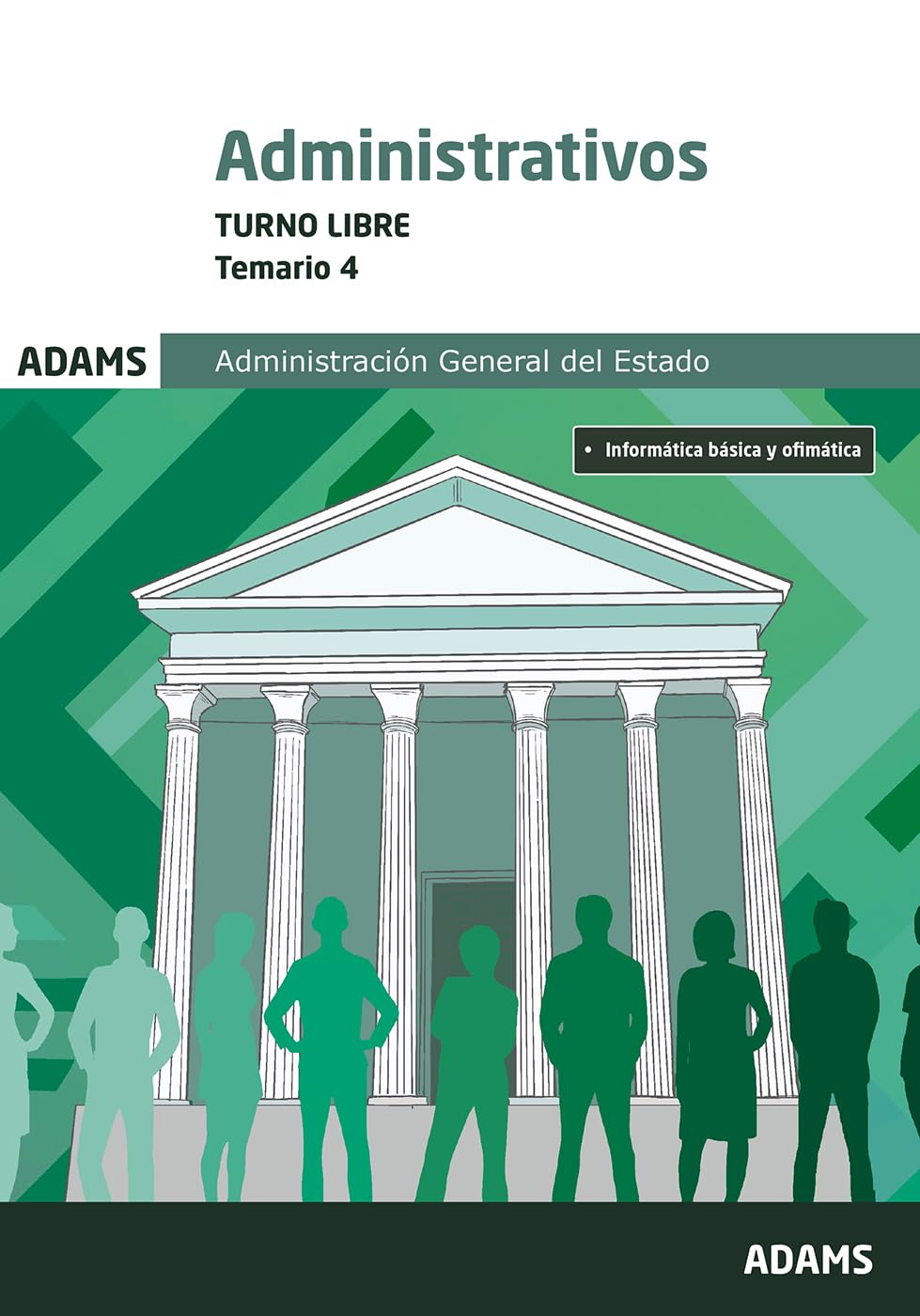 Libro: Temario 4 Administrativos Administración del Estado. Turno libre (OPOSICIONES)