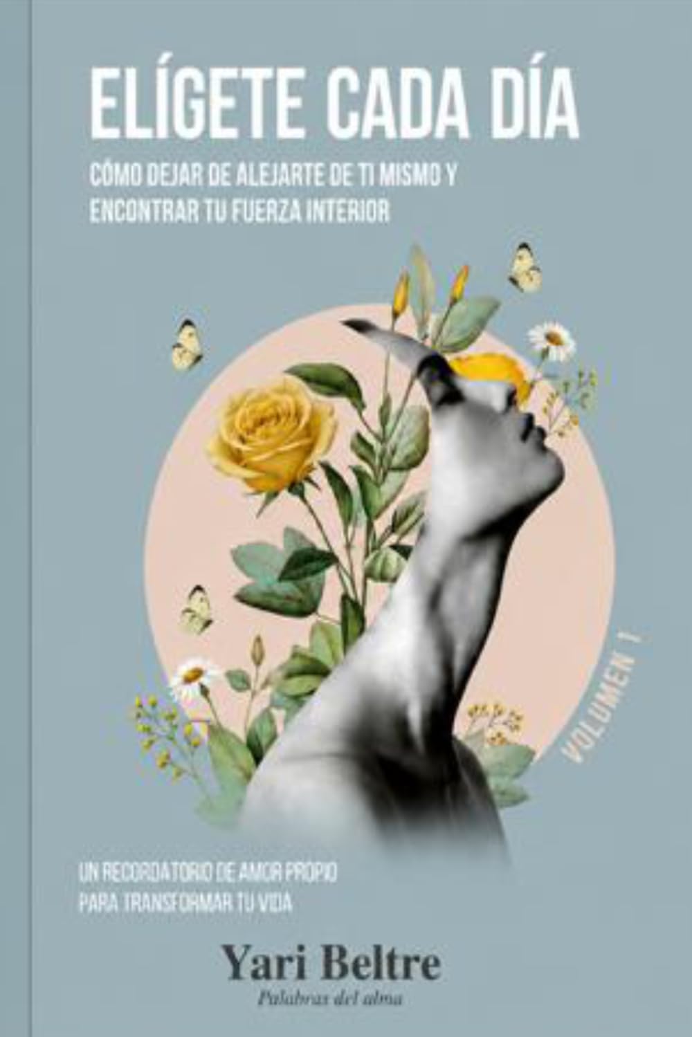Libro: Elegirse cada dìa: La responsabilidad de acoger la vida propia