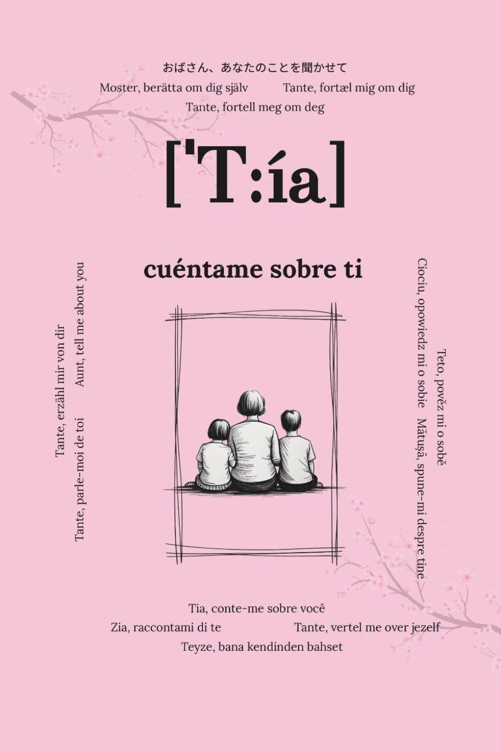 Libro: Tía, cuéntame sobre ti: Preguntas que permanecerán para siempre | Un libro de recuerdos para completar | Regalo para tías, diario para cumpleaños, Día ... escribir historias únicas (Spanish Edition)