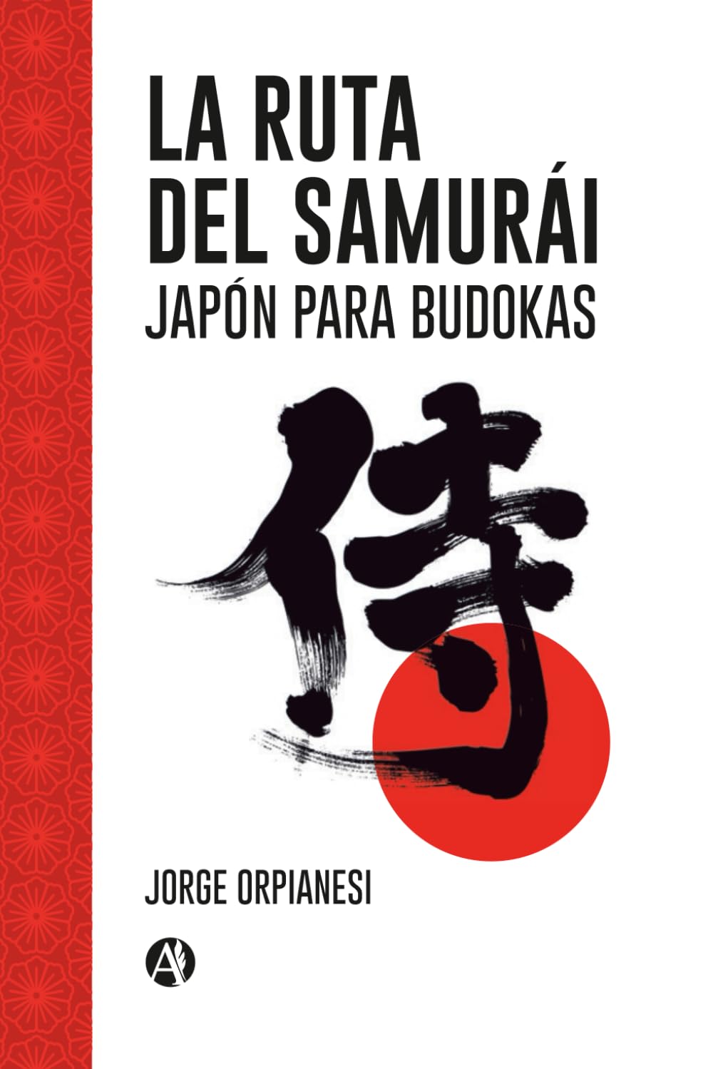Libro: La Ruta del Samurái: Japón para budokas (Spanish Edition)