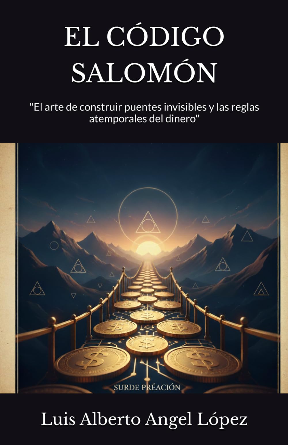 Libro: EL CÓDIGO SALOMÓN: "El arte de construir puentes invisibles y las reglas atemporales del dinero" (Spanish Edition)