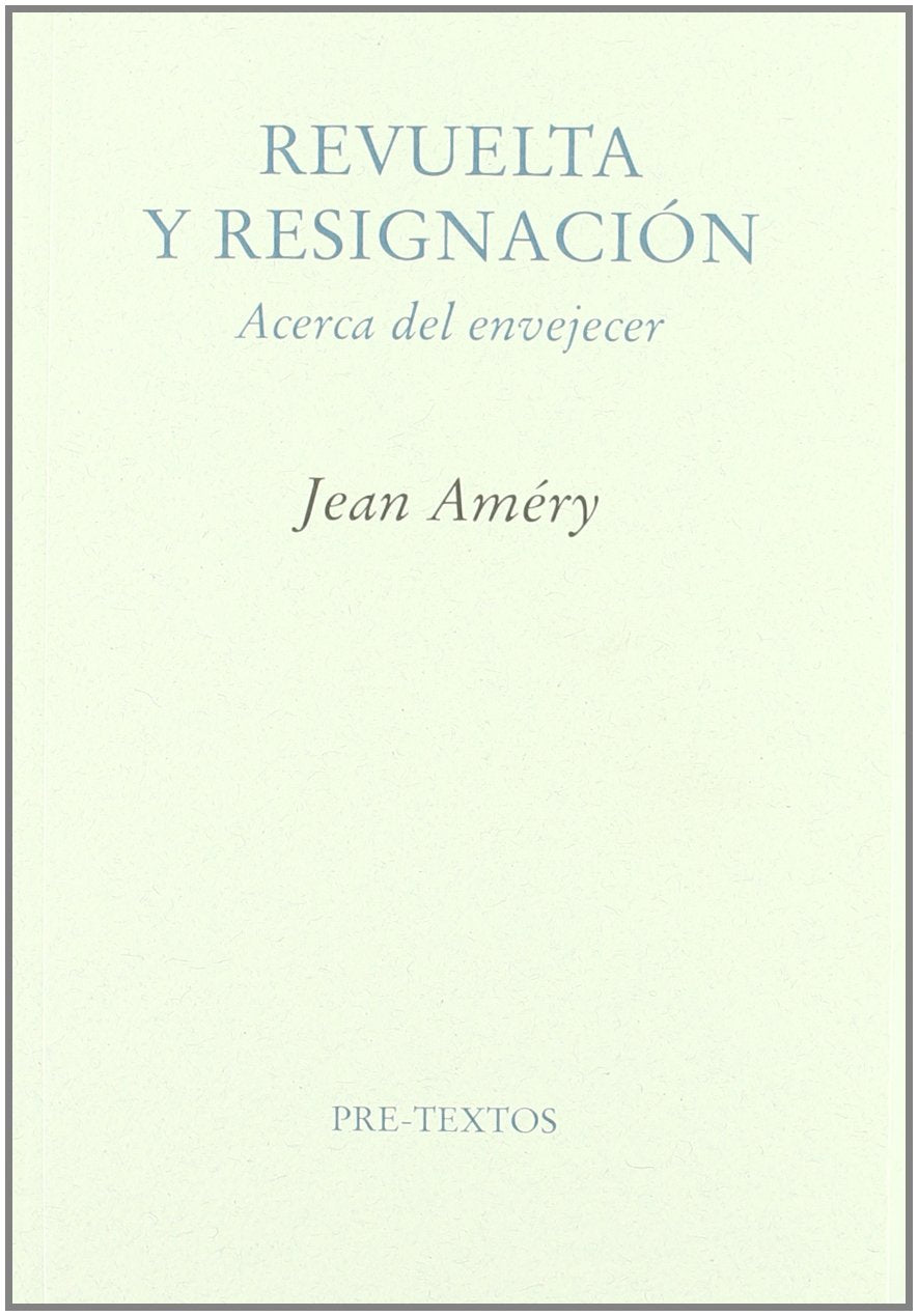 Libro: Revuelta y resignación: Acerca del envejecer