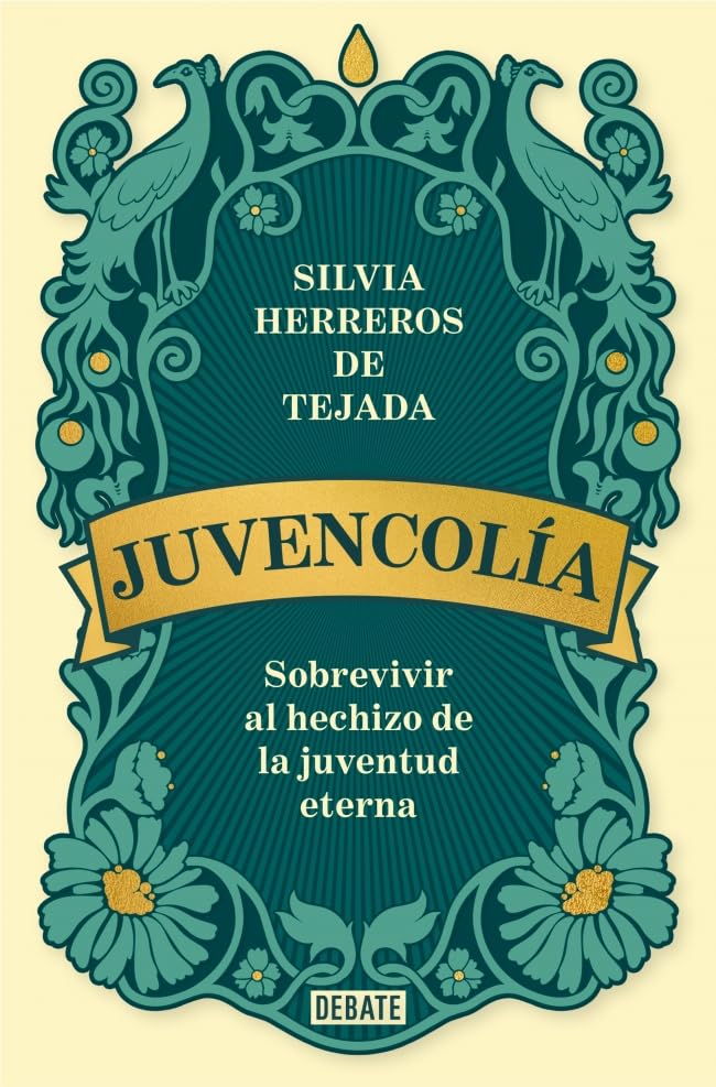 Libro: Juvencolía: Sobrevivir al hechizo de la juventud eterna (Ensayo y Pensamiento)