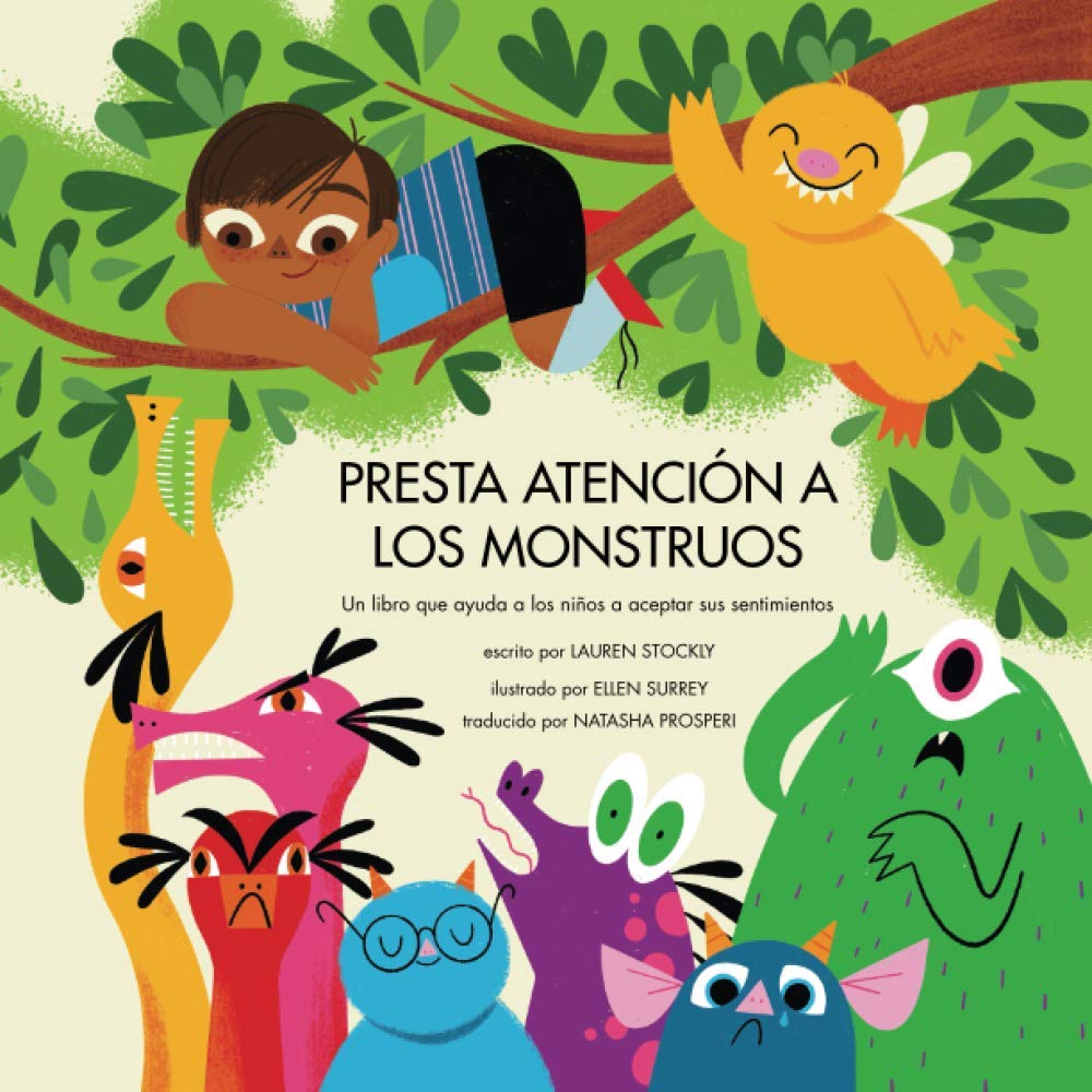 Libro: Presta atención a los monstruos: Un libro que ayuda a los niños a aceptar sus sentimientos (Be Mindful of Monsters) (Spanish Edition)