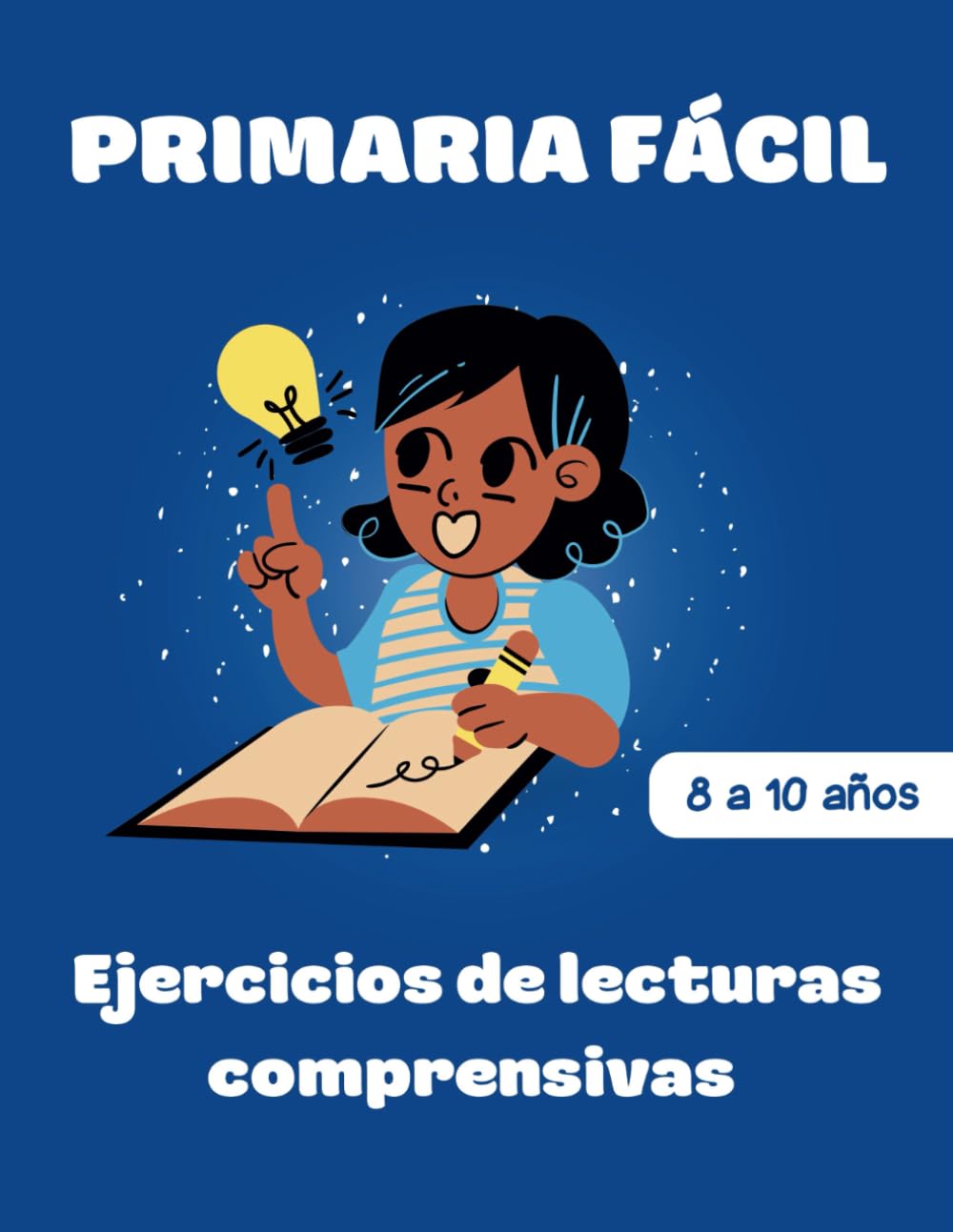 Libro: Ejercicios de Lecturas Comprensivas: Para niños de 8 a 10 años (Spanish Edition)