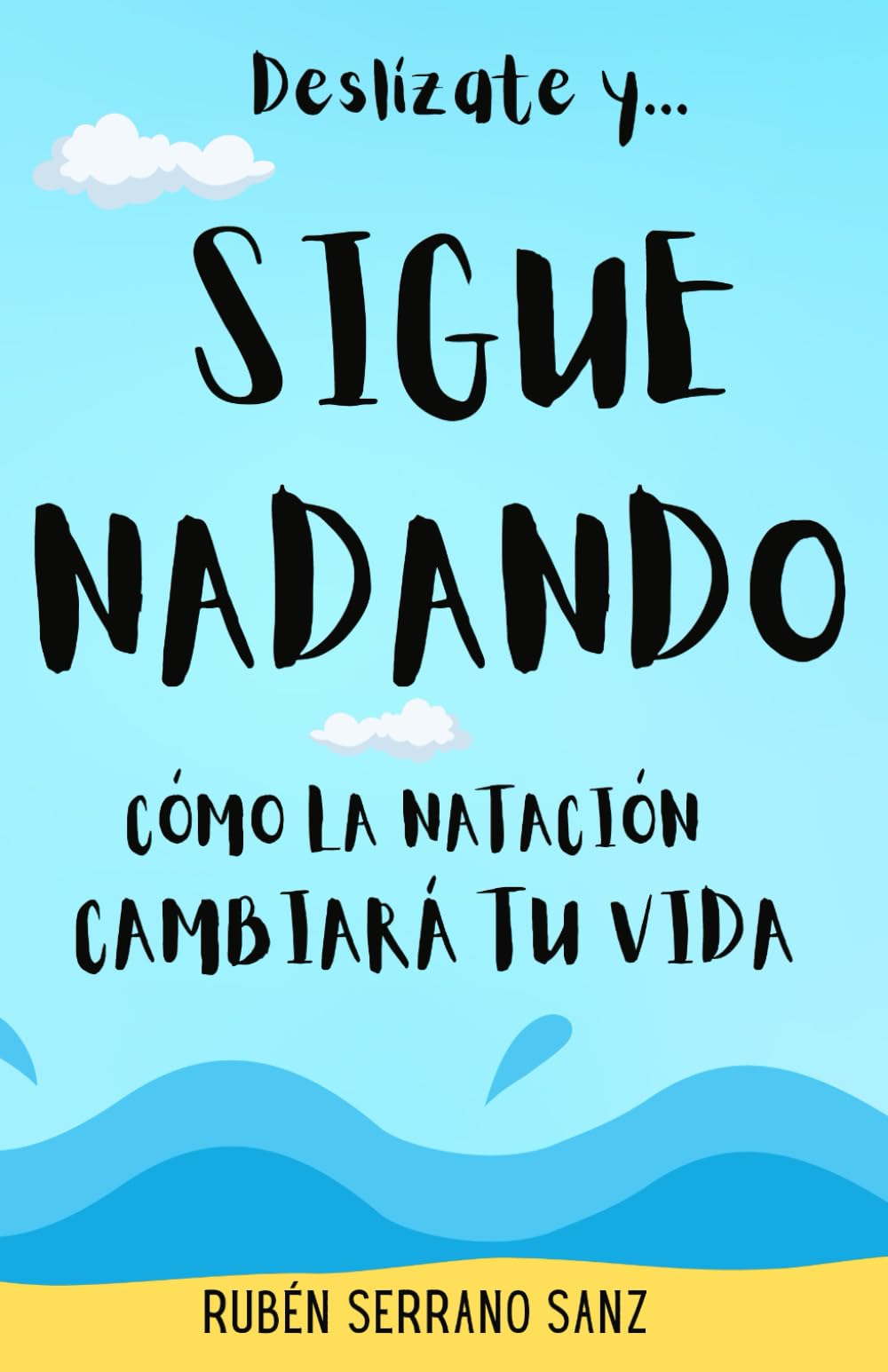 Libro: Deslízate y... Sigue Nadando: Cómo la natación cambiará tu vida (Spanish Edition)