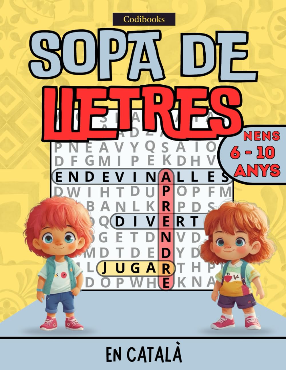 Libro: Sopes de Lletres per a Nens: Més de 120 Passatemps Divertits i Educatius: Activitats per Millorar el Vocabulari i l'Ortografia en Català per a Nens de 6 a 10 Anys (Catalan Edition)