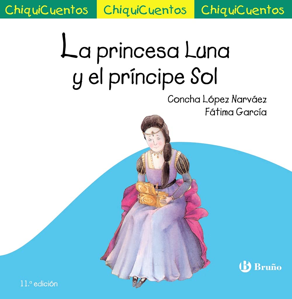 Libro: La princesa Luna y el príncipe Sol (Castellano - A PARTIR DE 3 AÑOS - CUENTOS - ChiquiCuentos)