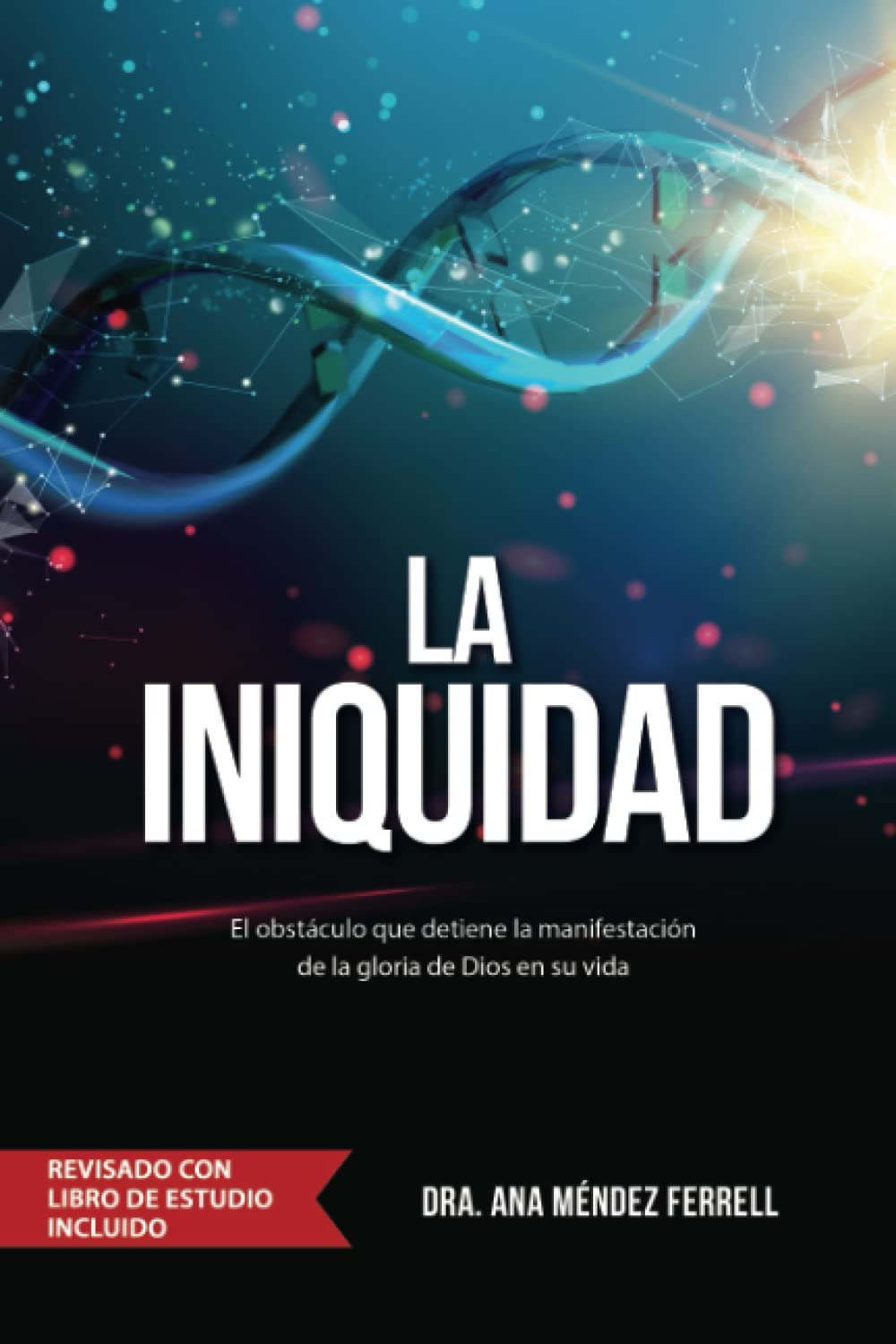 Libro: La Iniquidad: Revisado con Libro de Estudio (Spanish Edition)