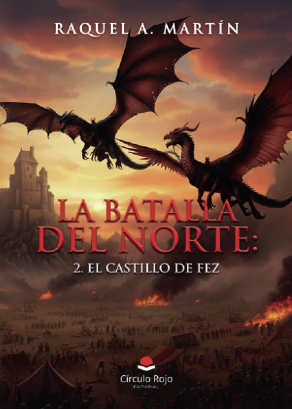 Libro: La Batalla del Norte: 2. El Castillo de Fez (Spanish Edition)