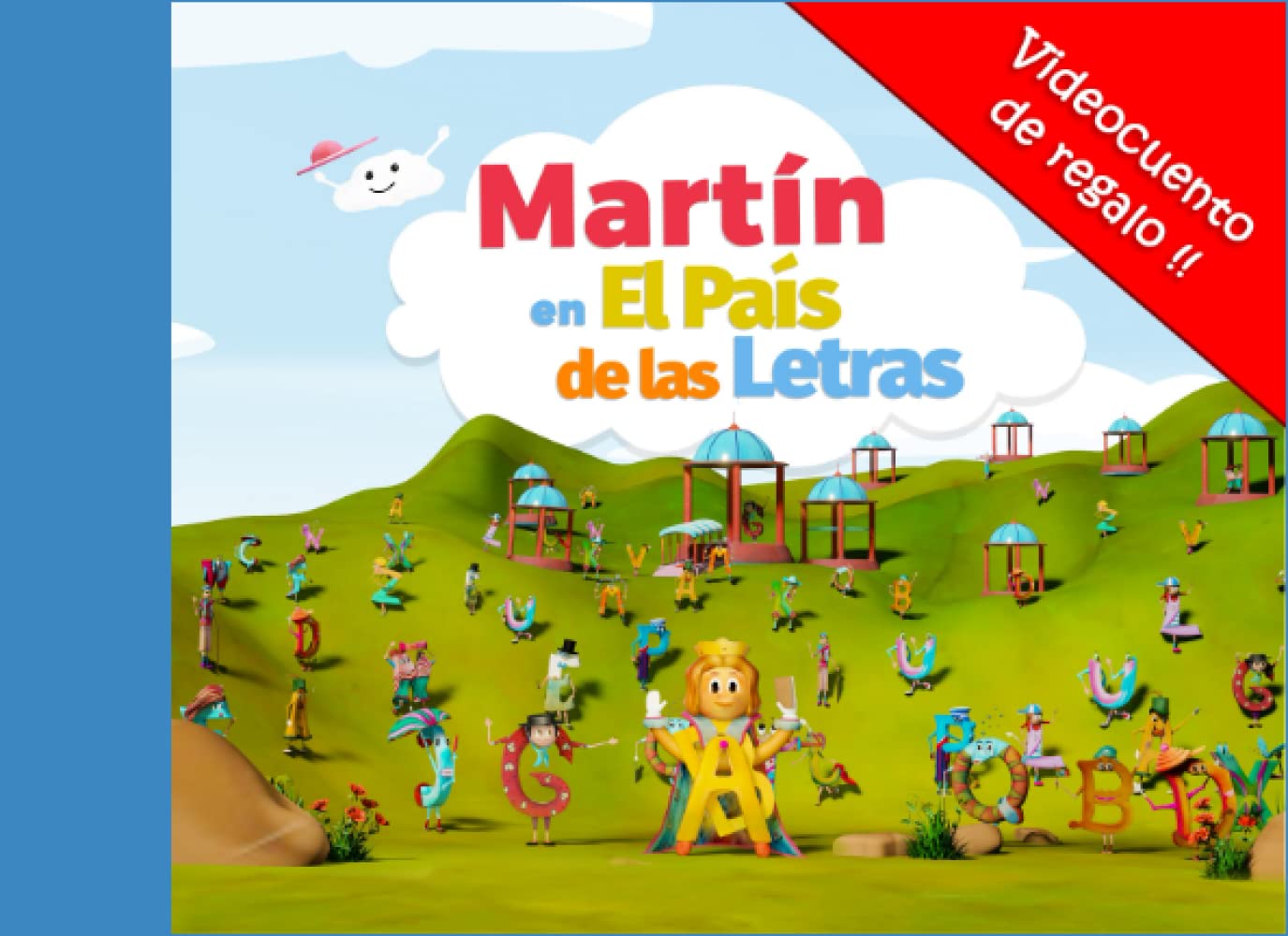 Libro: MARTIN EN EL PAIS DE LAS LETRAS. Cuento personalizado de niño con las letras que forman su nombre: Video cuento 3D de REGALO en el interior. Será el ... cuento infantil fascinante. (Spanish Edition)