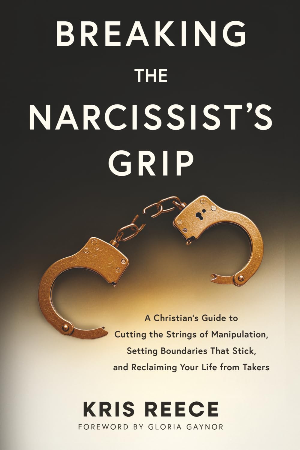 Libro: Breaking the Narcissist's Grip: A Christian’s Guide to Cutting the Strings of Manipulation, Setting Boundaries That Stick, and Reclaiming Your Life From Takers