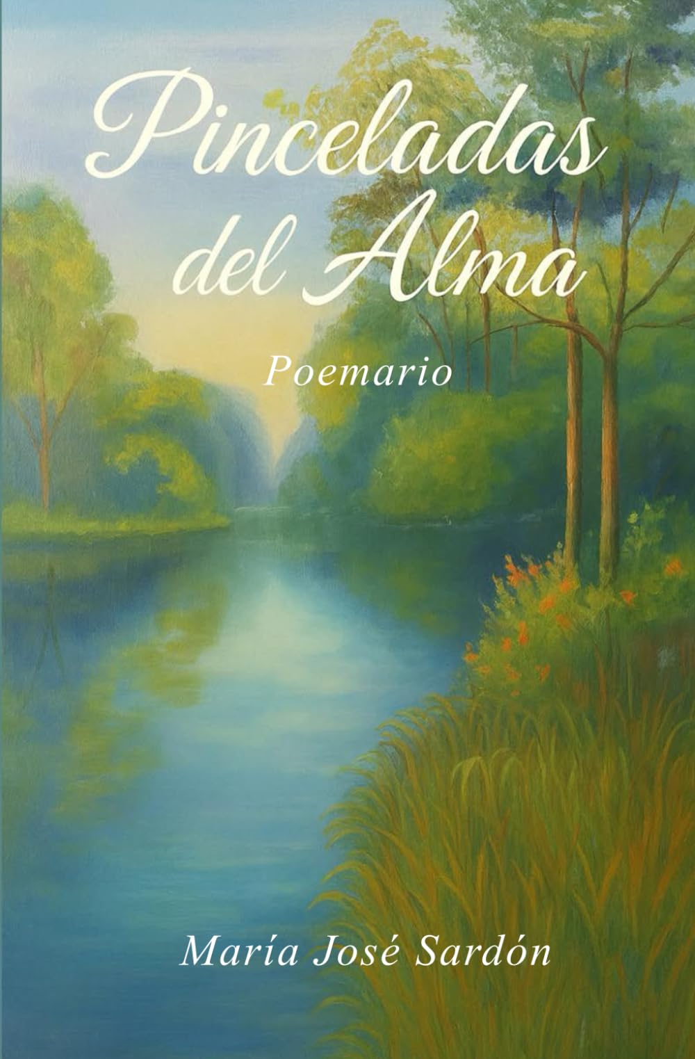 Libro: Pinceladas del alma: Poemario (Spanish Edition)